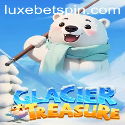 Discover the Thrills of GlacierTreasure with LUXEBET