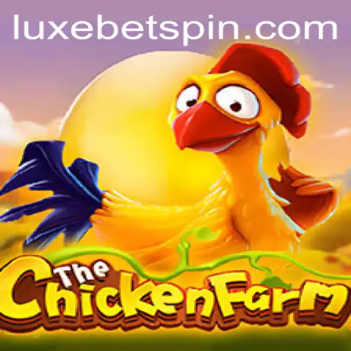 Discover the Exciting World of ChickenFarm: A Thrilling Game with LUXEBET