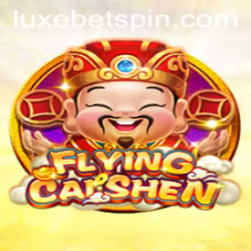 Unveiling the Magic of FlyingCaiShen: The Ultimate Gaming Experience with LUXEBET