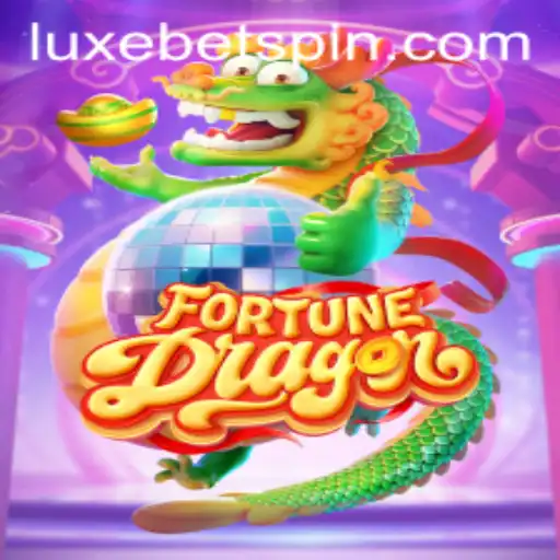 Exploring FortuneDragon: A Thrilling Gaming Experience with LUXEBET