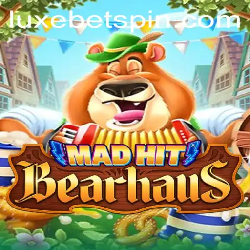 MadHitBearhaus Game: An Immersive Experience with LUXEBET Theme