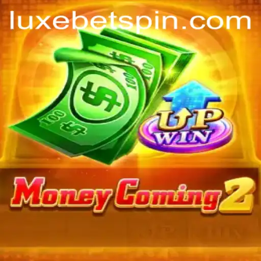 MoneyComing2: A Deep Dive into the LUXEBET Phenomenon
